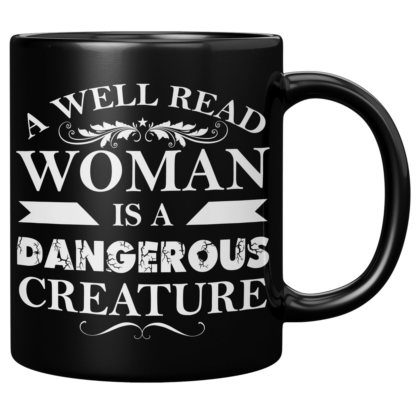 A Well Read Woman Is A Dangerous Creature | Mug