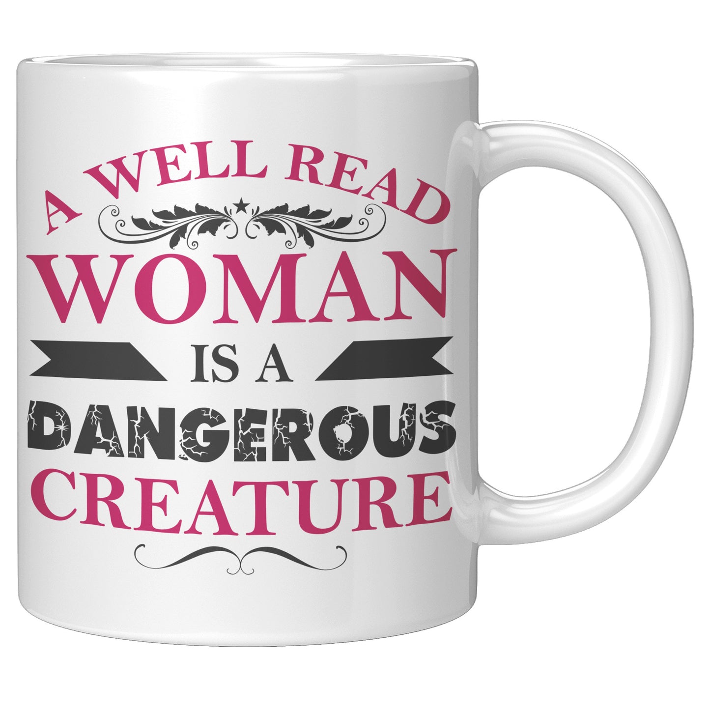 A Well Read Woman Is A Dangerous Creature | Mug