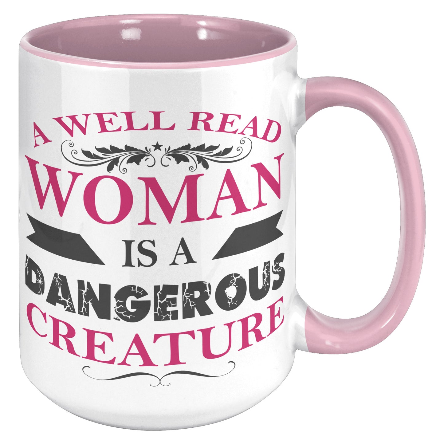 A Well Read Woman Is A Dangerous Creature | Accent Mug