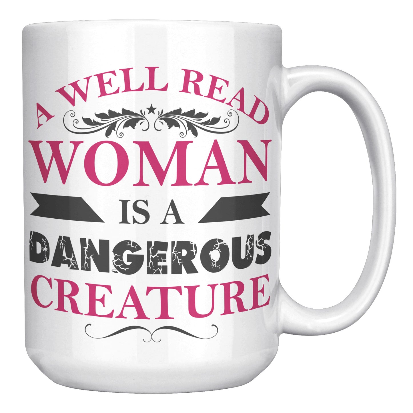 A Well Read Woman Is A Dangerous Creature | Mug