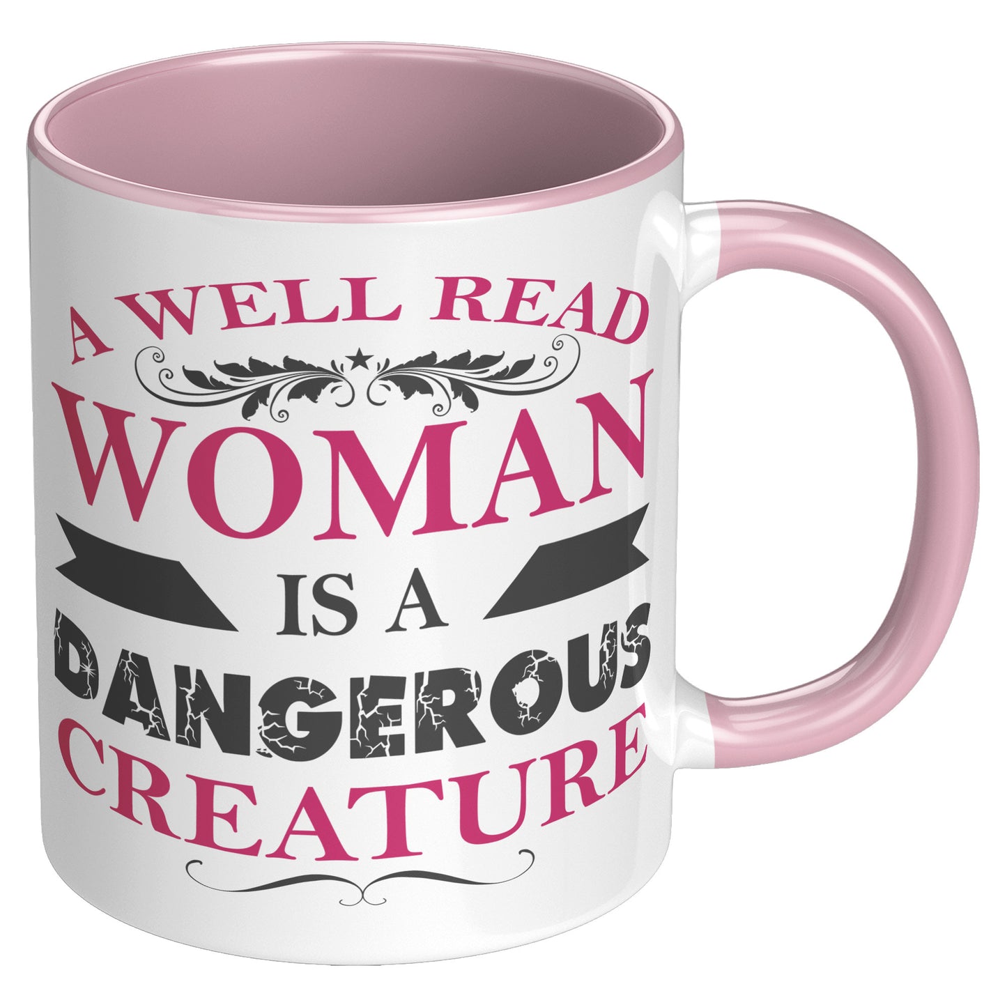 A Well Read Woman Is A Dangerous Creature | Accent Mug