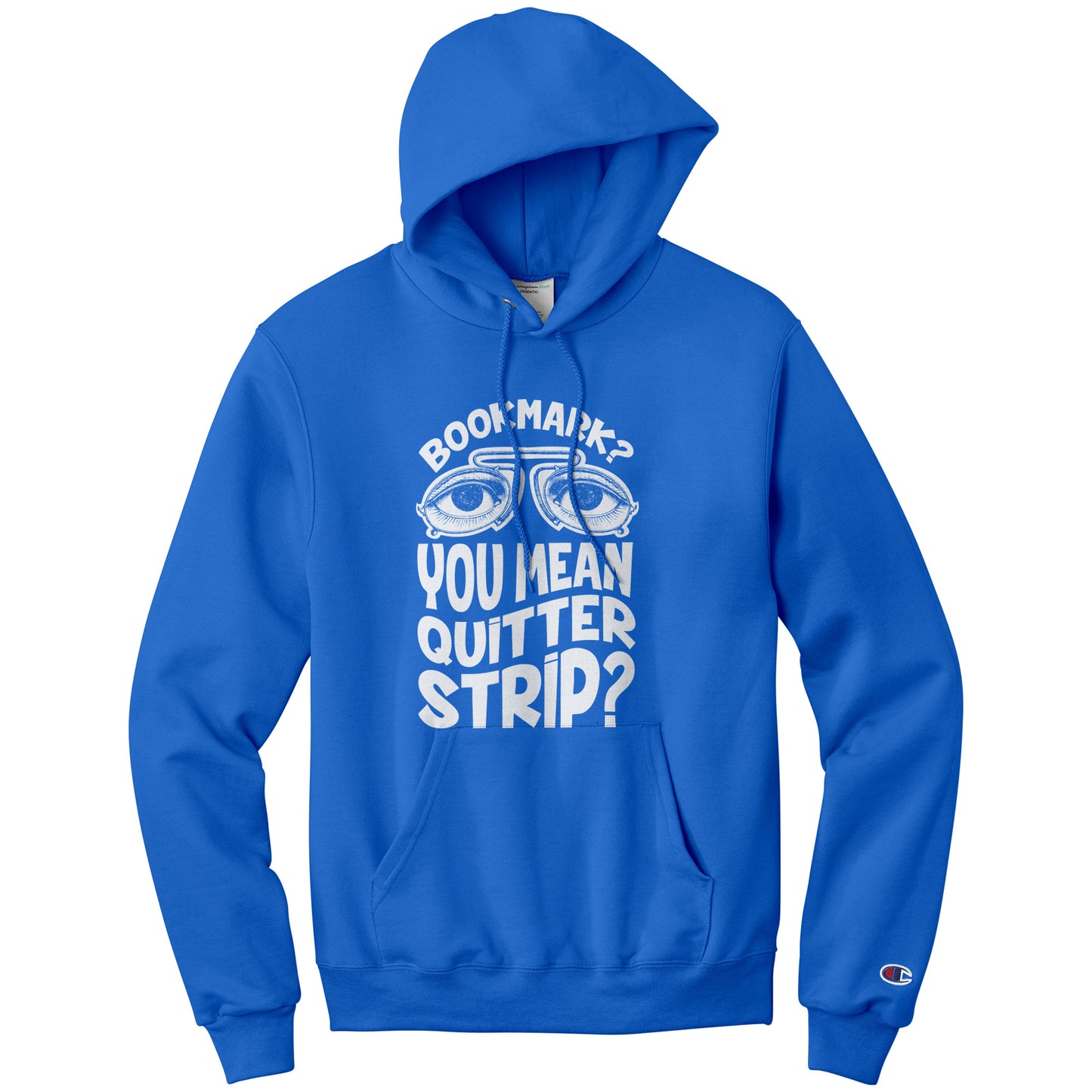 Bookmark? You Mean Quitter Strip? | Hoodie