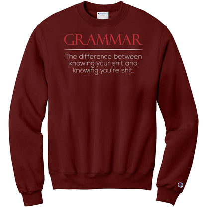 Grammar The Difference Between Knowing Your Shit And Knowing You're Shit | Sweatshirt