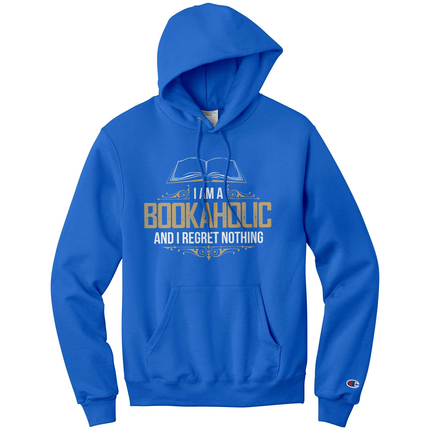 I Am A Bookaholic And I Regret Nothing | Hoodie