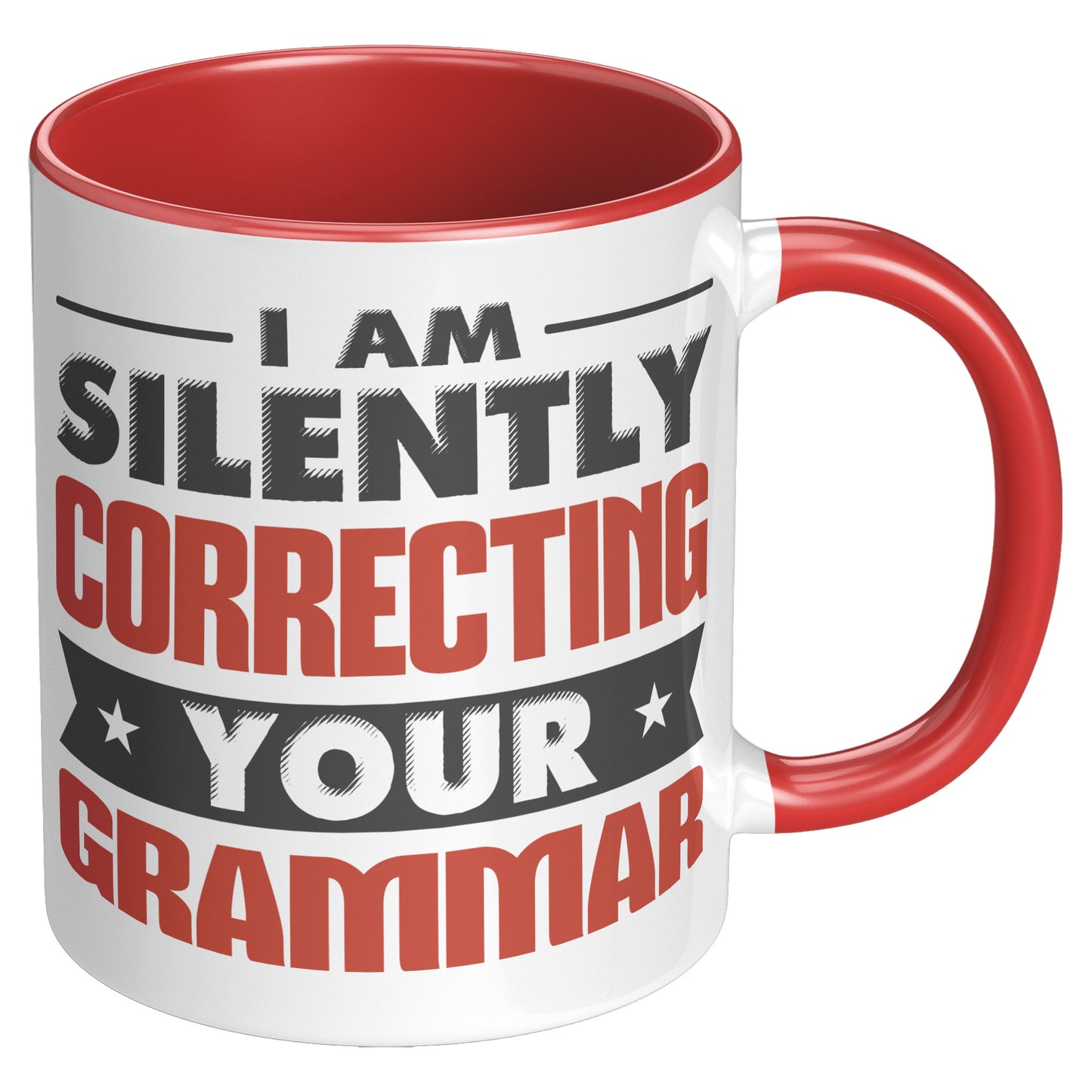 I Am Silently Correcting Your Grammar | Accent Mug