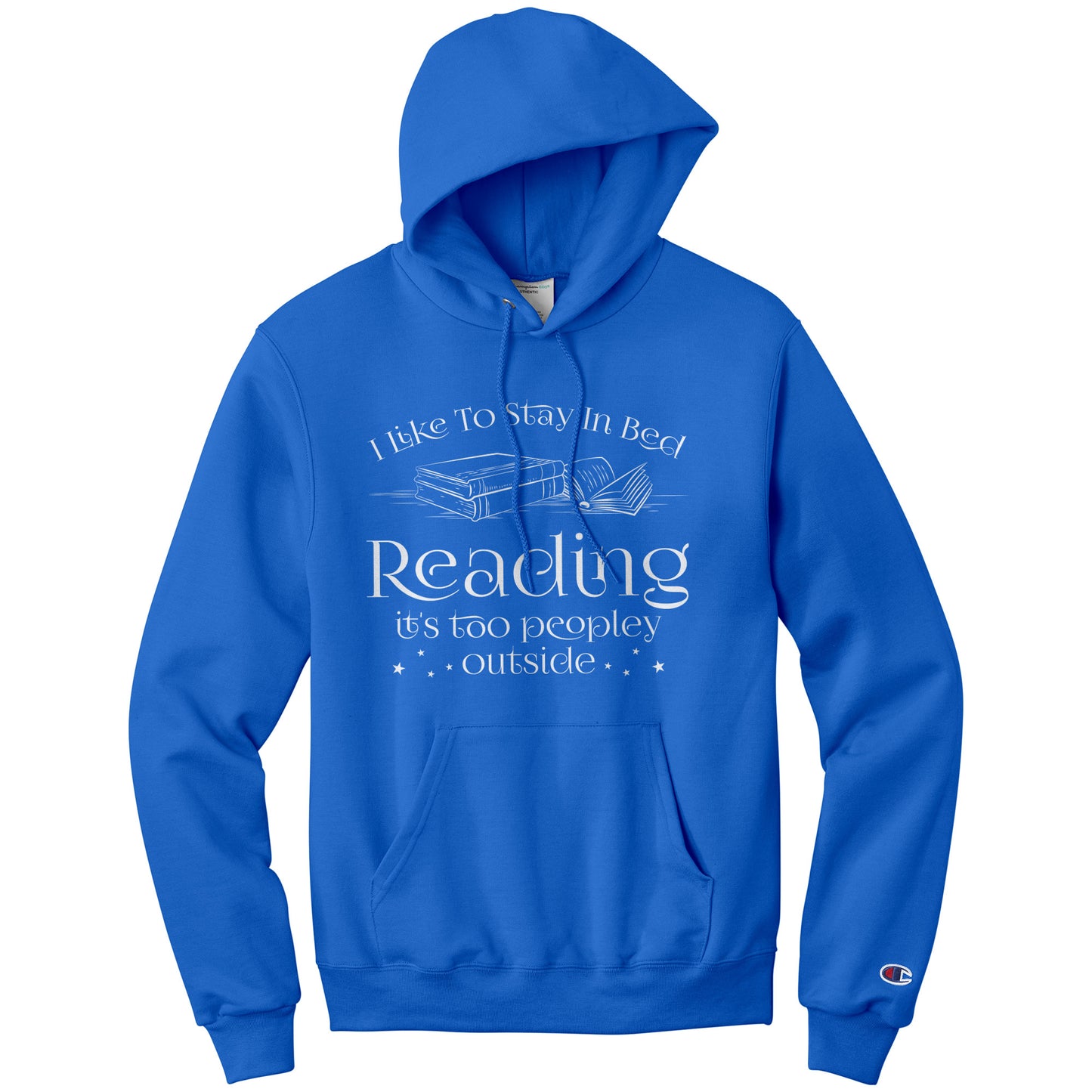 I Like To Stay In Bed Reading It's Too Peopley Outside | Hoodie