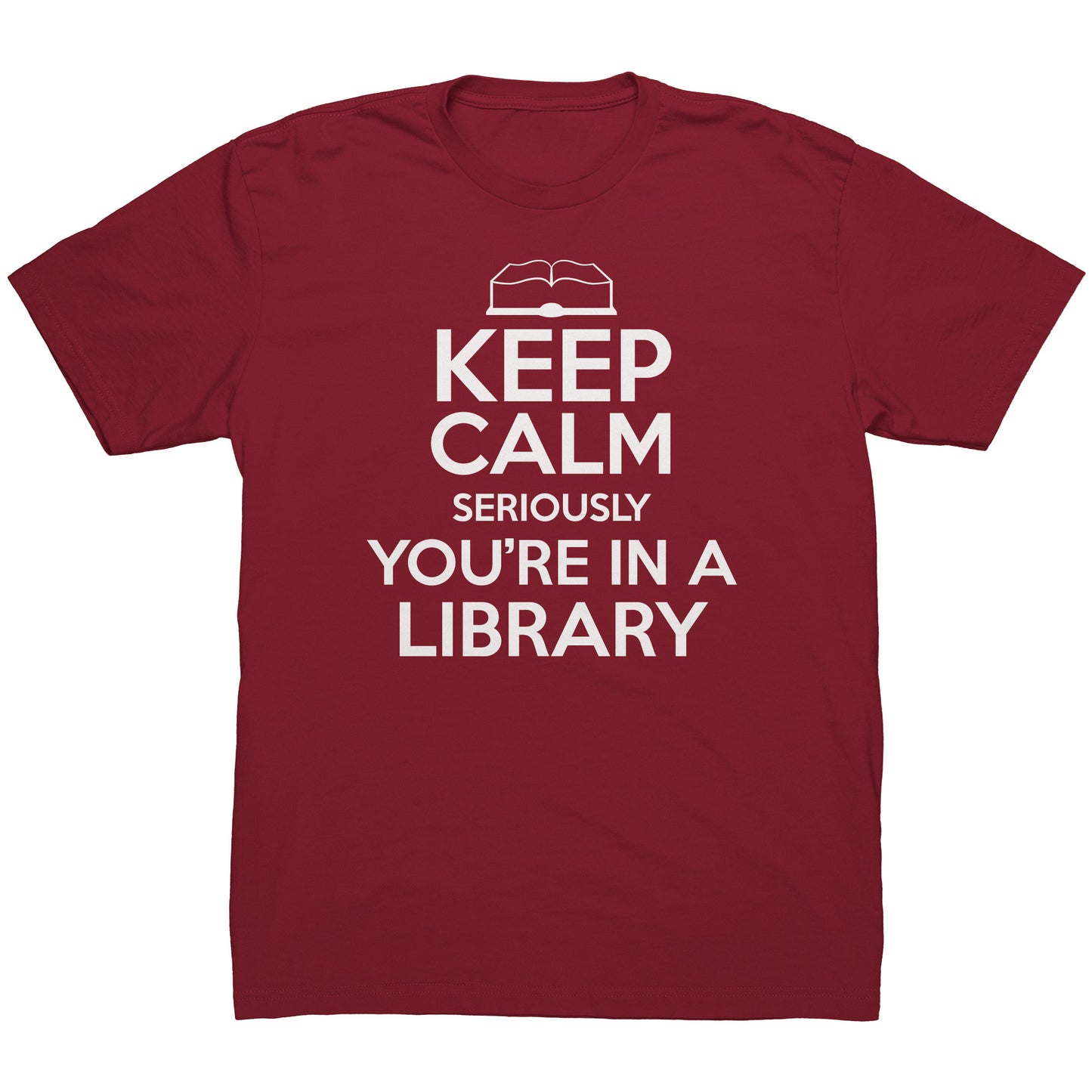 Keep Calm Seriously You're In A Library | Men's T-Shirt