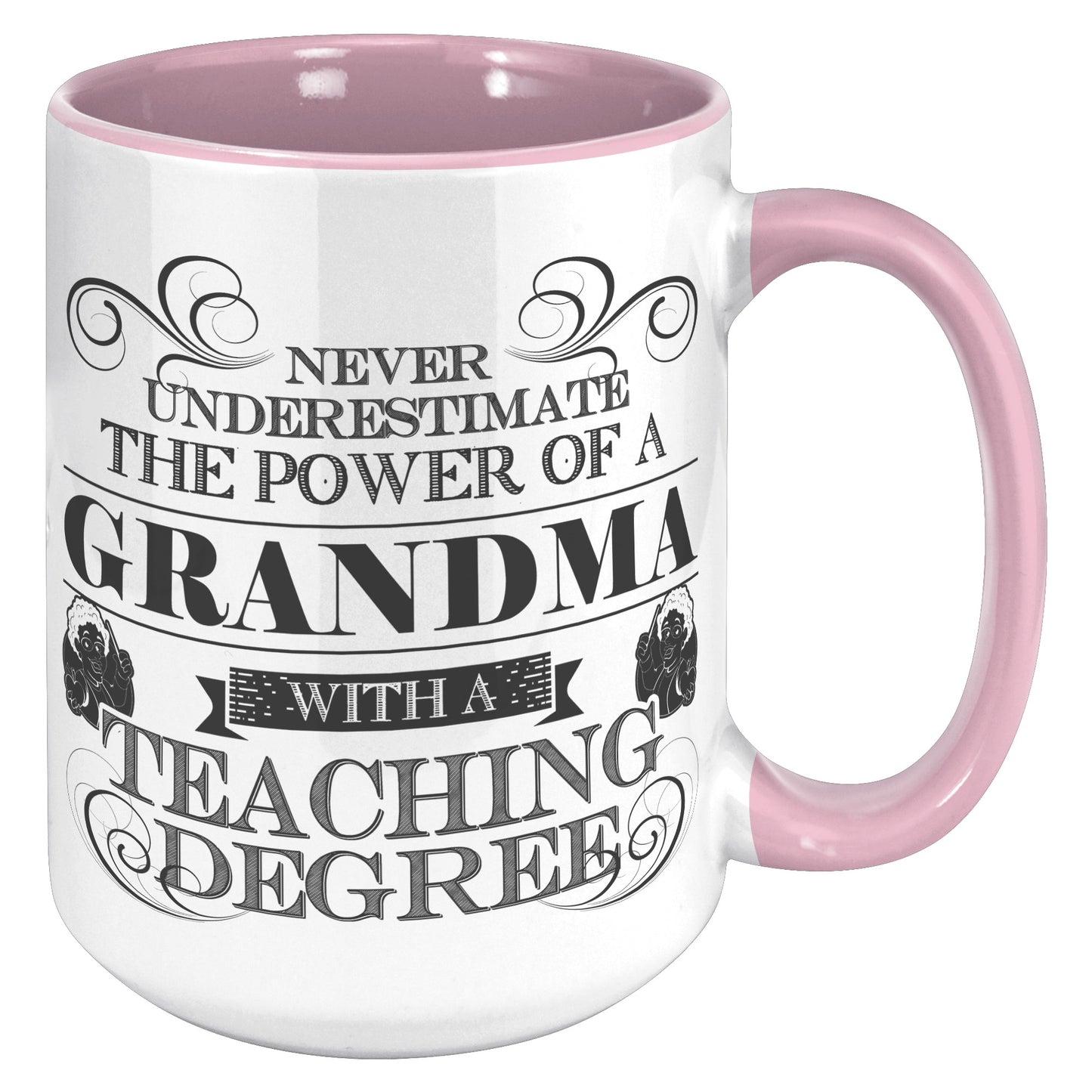 Never Underestimate The Power Of A Grandma With A Teaching Degree | Accent Mug