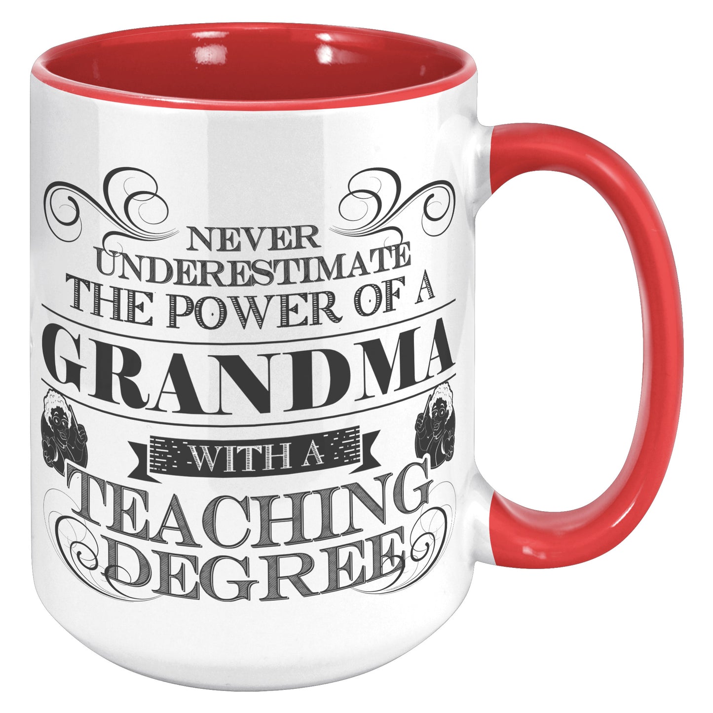 Never Underestimate The Power Of A Grandma With A Teaching Degree | Accent Mug