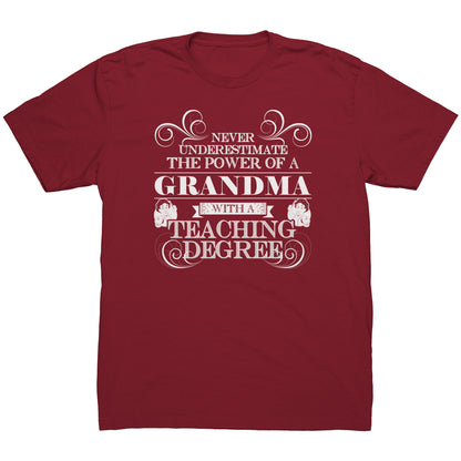 Never Underestimate The Power Of A Grandma With A Teaching Degree | Men's T-Shirt