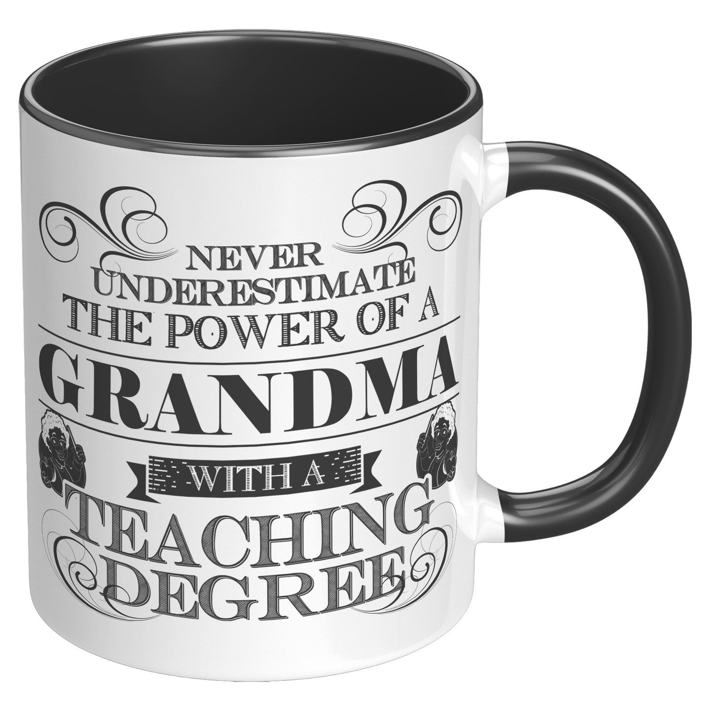 Never Underestimate The Power Of A Grandma With A Teaching Degree | Accent Mug