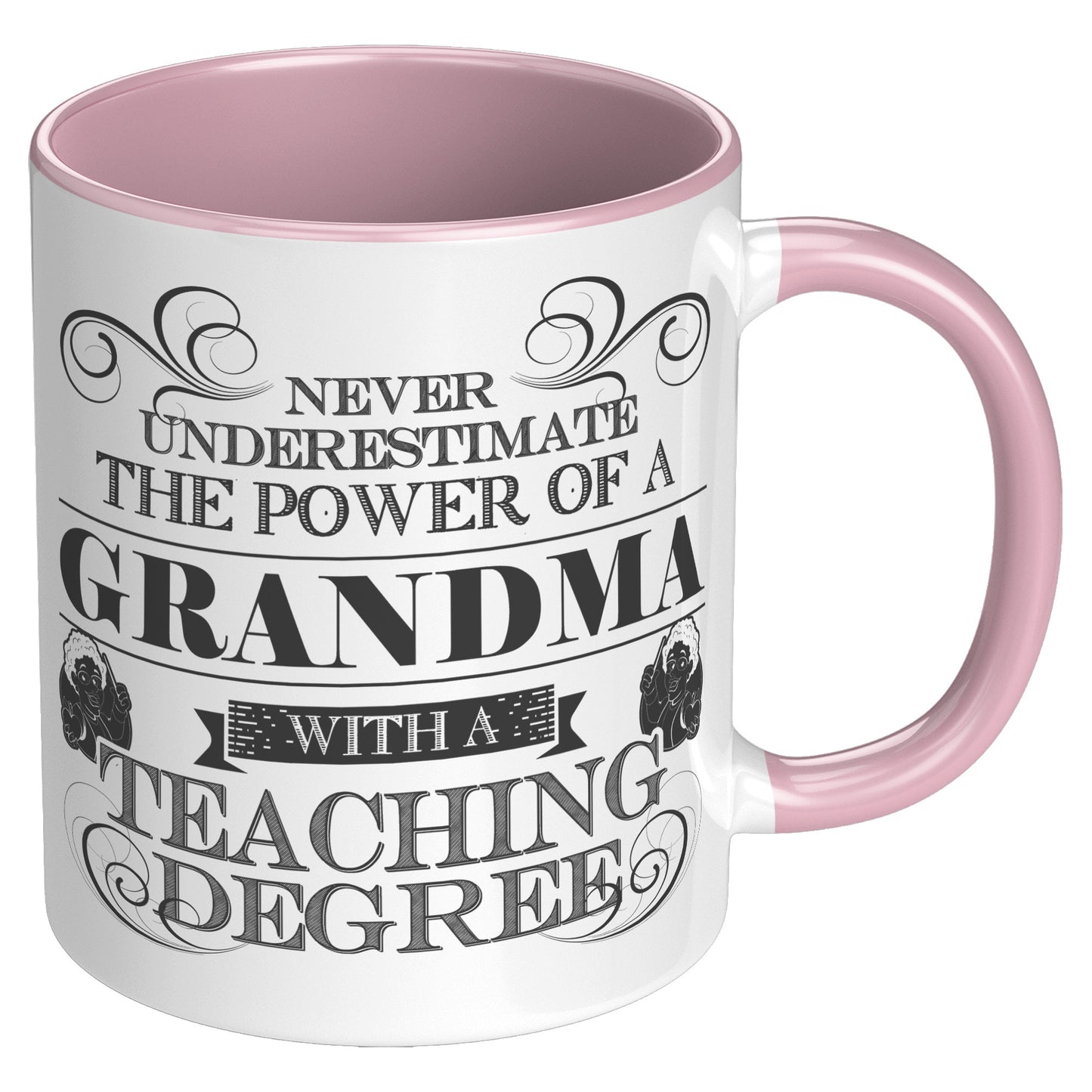 Never Underestimate The Power Of A Grandma With A Teaching Degree | Accent Mug