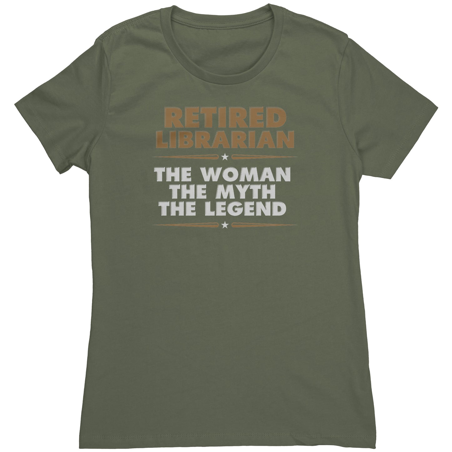 Retired Librarian. The Woman The Myth The Legend | Women's T-Shirt