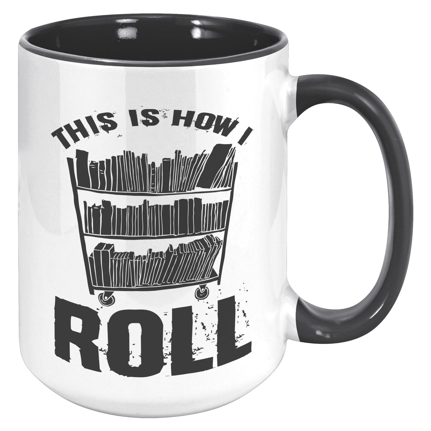 This Is How I Roll | Accent Mug