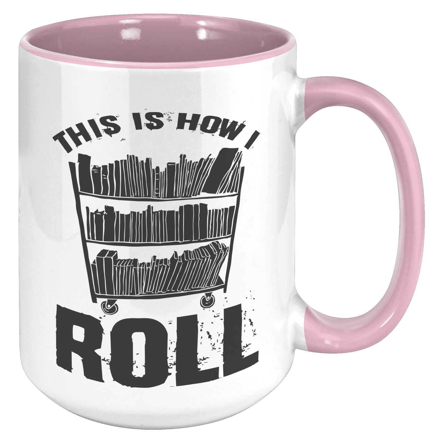 This Is How I Roll | Accent Mug