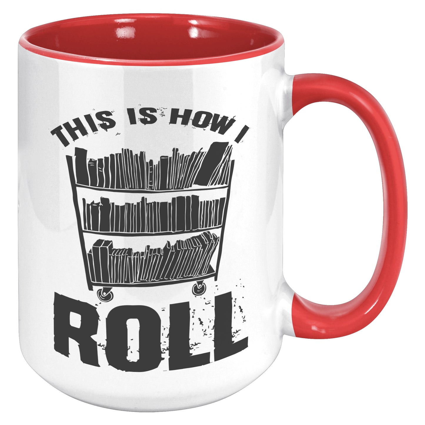 This Is How I Roll | Accent Mug
