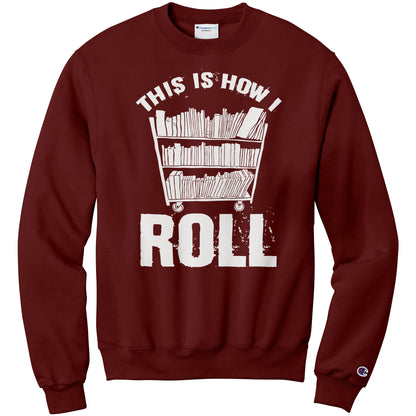 This Is How I Roll | Sweatshirt