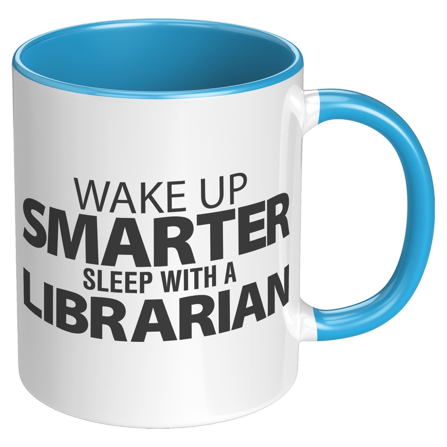Wake Up Smarter Sleep With A Librarian | Accent Mug