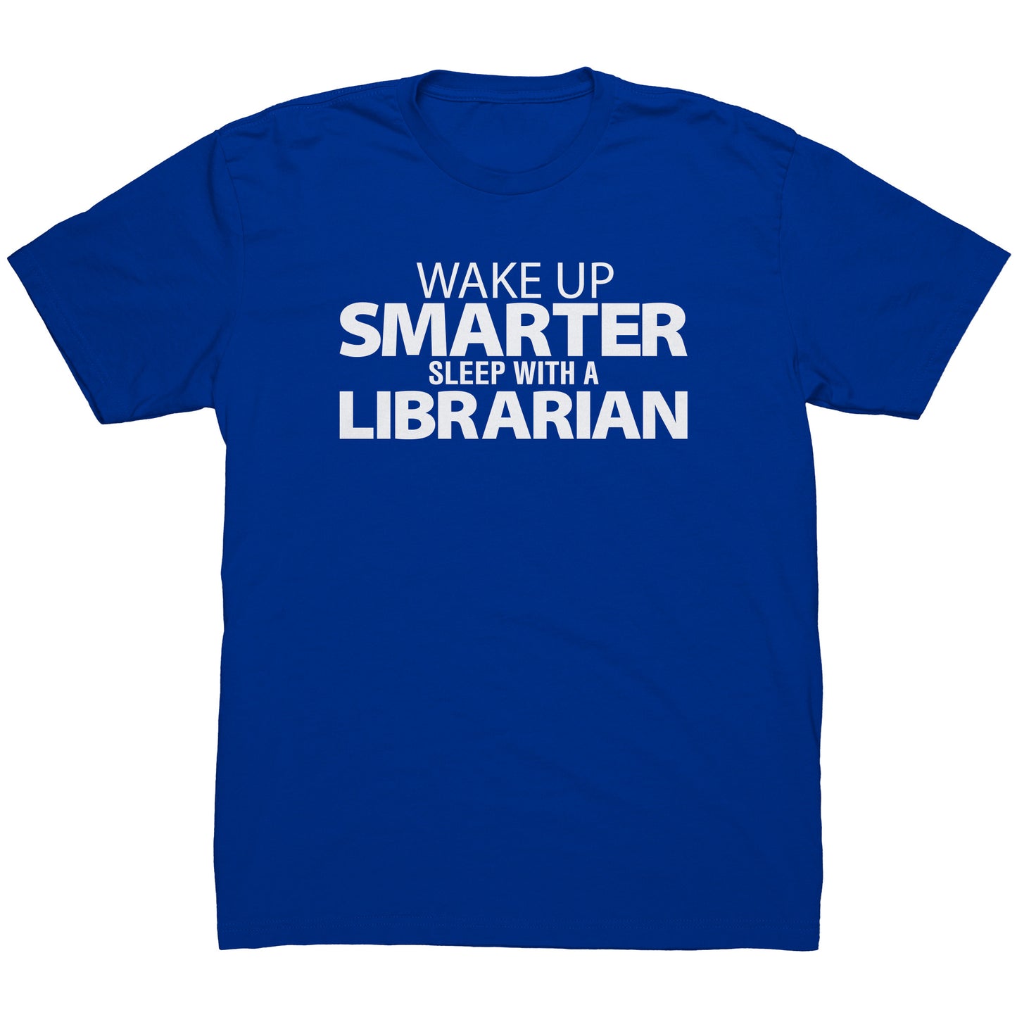 Wake Up Smarter Sleep With A Librarian | Men's T-Shirt