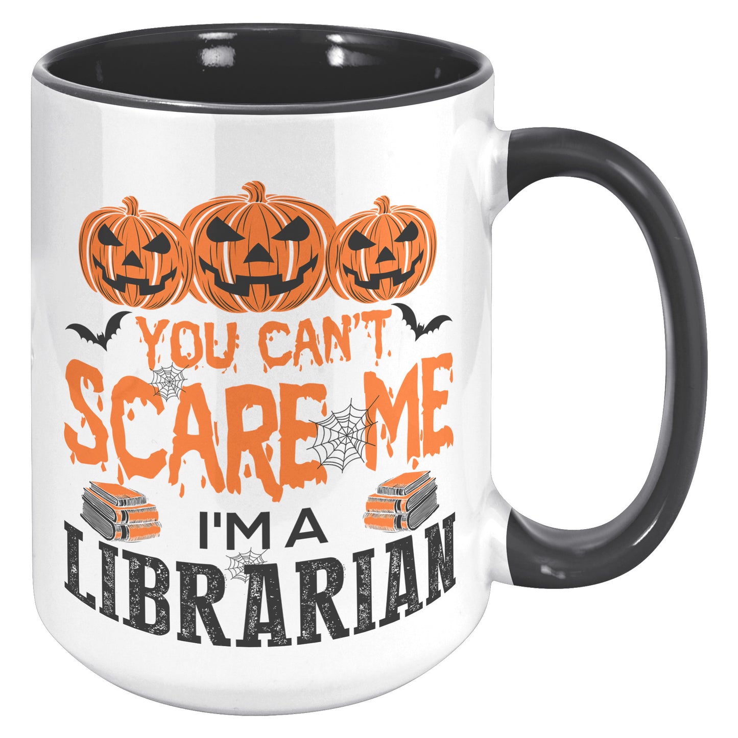 You Can't Scare Me I'm A Librarian | Accent Mug