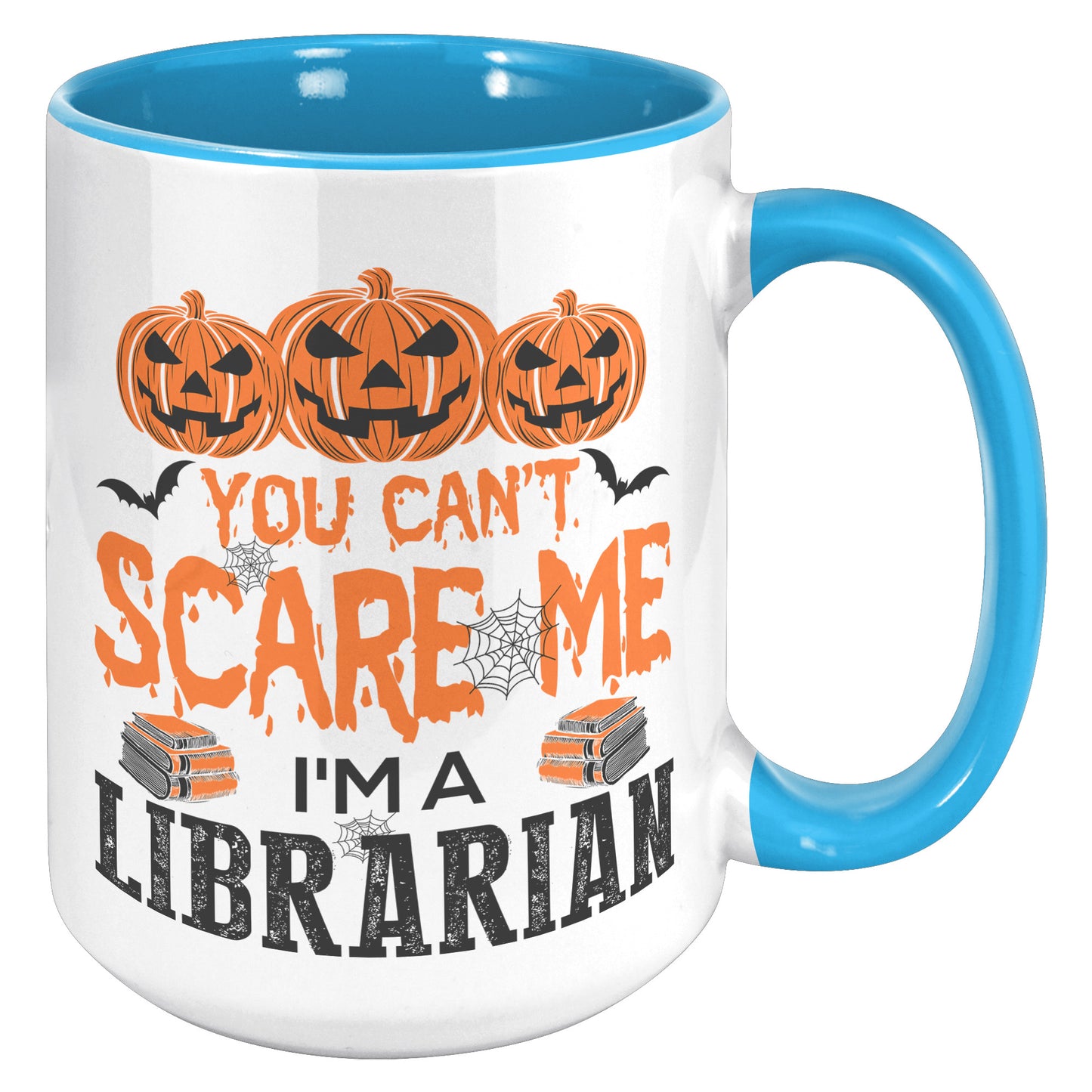 You Can't Scare Me I'm A Librarian | Accent Mug