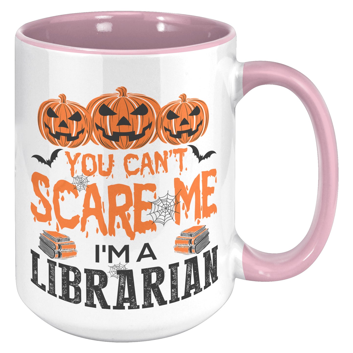 You Can't Scare Me I'm A Librarian | Accent Mug