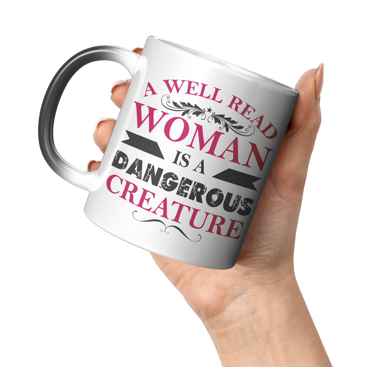 A Well Read Woman Is A Dangerous Creature | Magic Mug