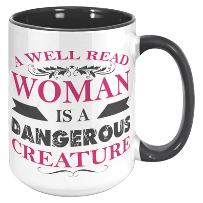 A Well Read Woman Is A Dangerous Creature | Accent Mug
