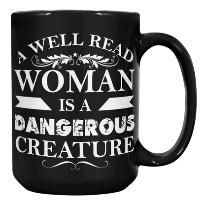 A Well Read Woman Is A Dangerous Creature | Mug