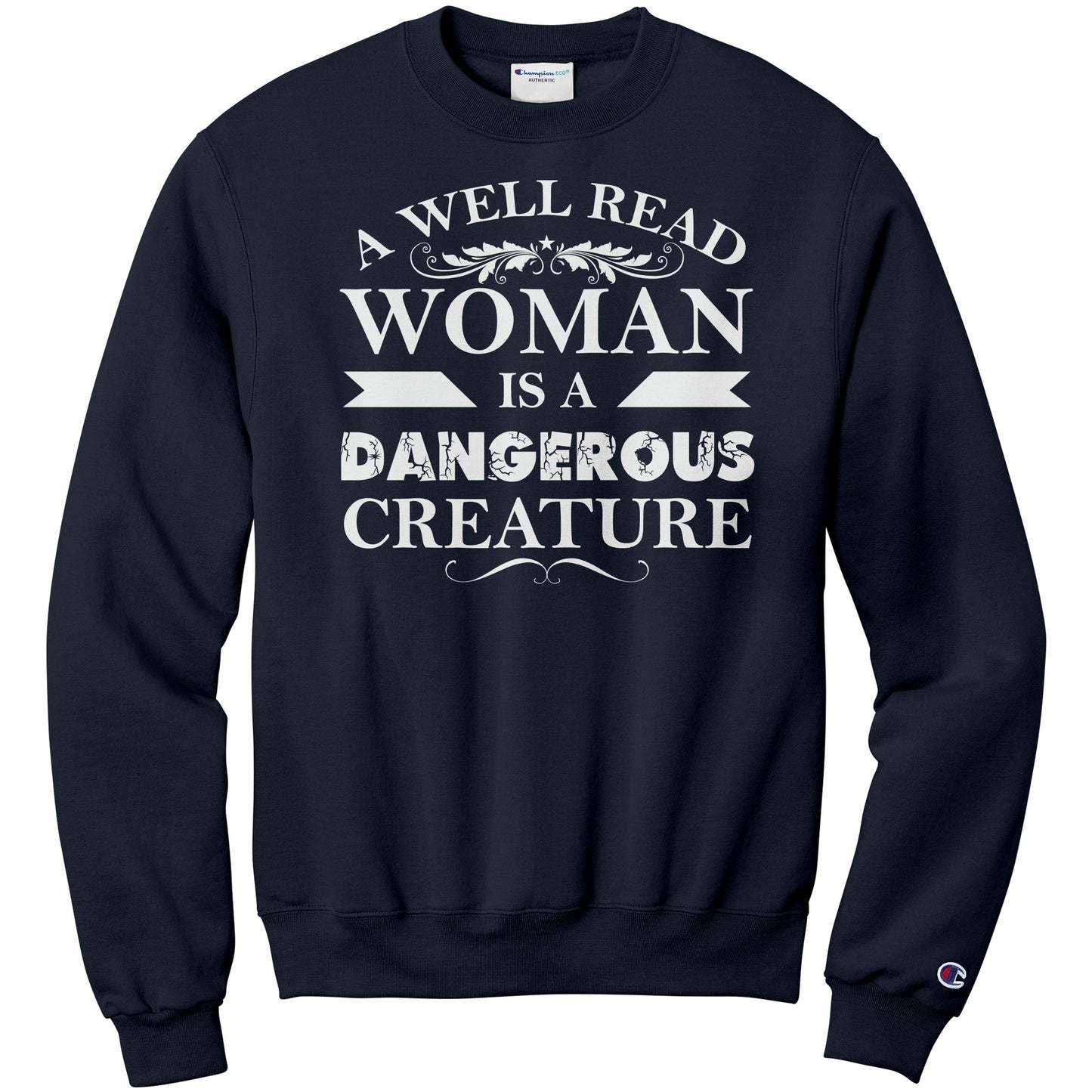 A Well Read Woman Is A Dangerous Creature | Sweatshirt