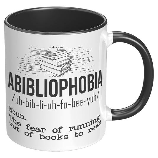 Abibliophobia. The Fear Of Running Out Of Books To Read | Accent Mug