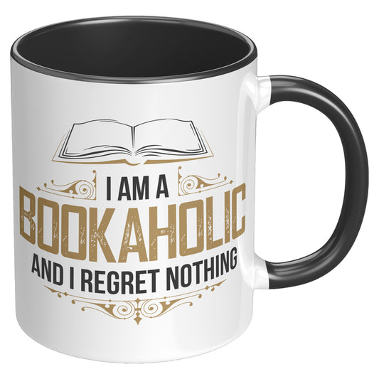 I Am A Bookaholic And I Regret Nothing | Accent Mug