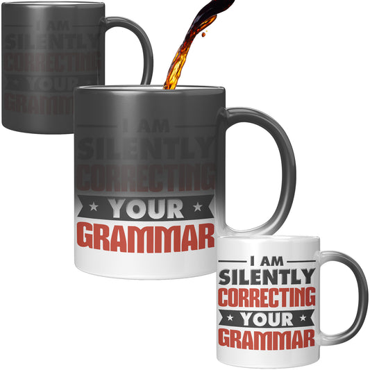 I Am Silently Correcting Your Grammar | Magic Mug