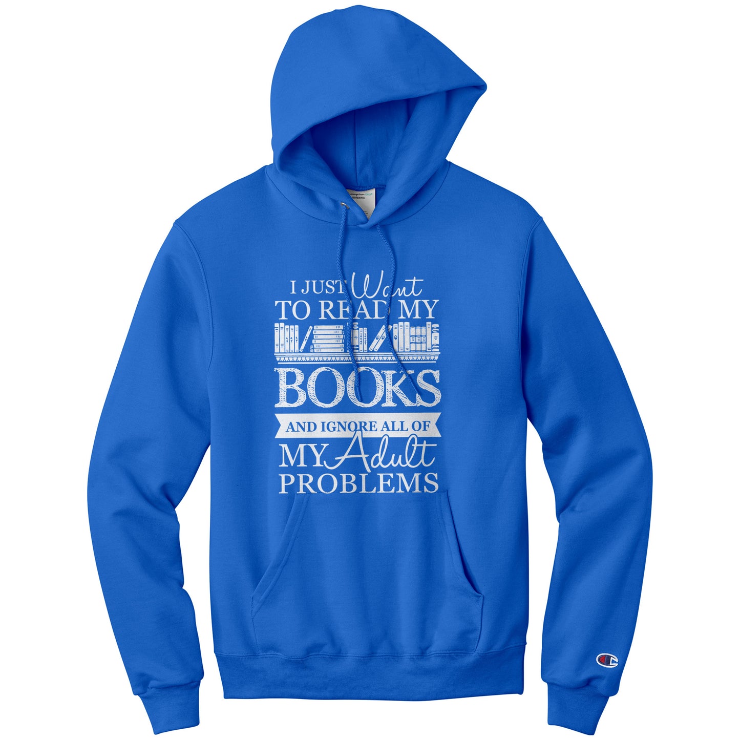 I Just Want To Read My Books And Ignore All Of My Adult Problems | Hoodie