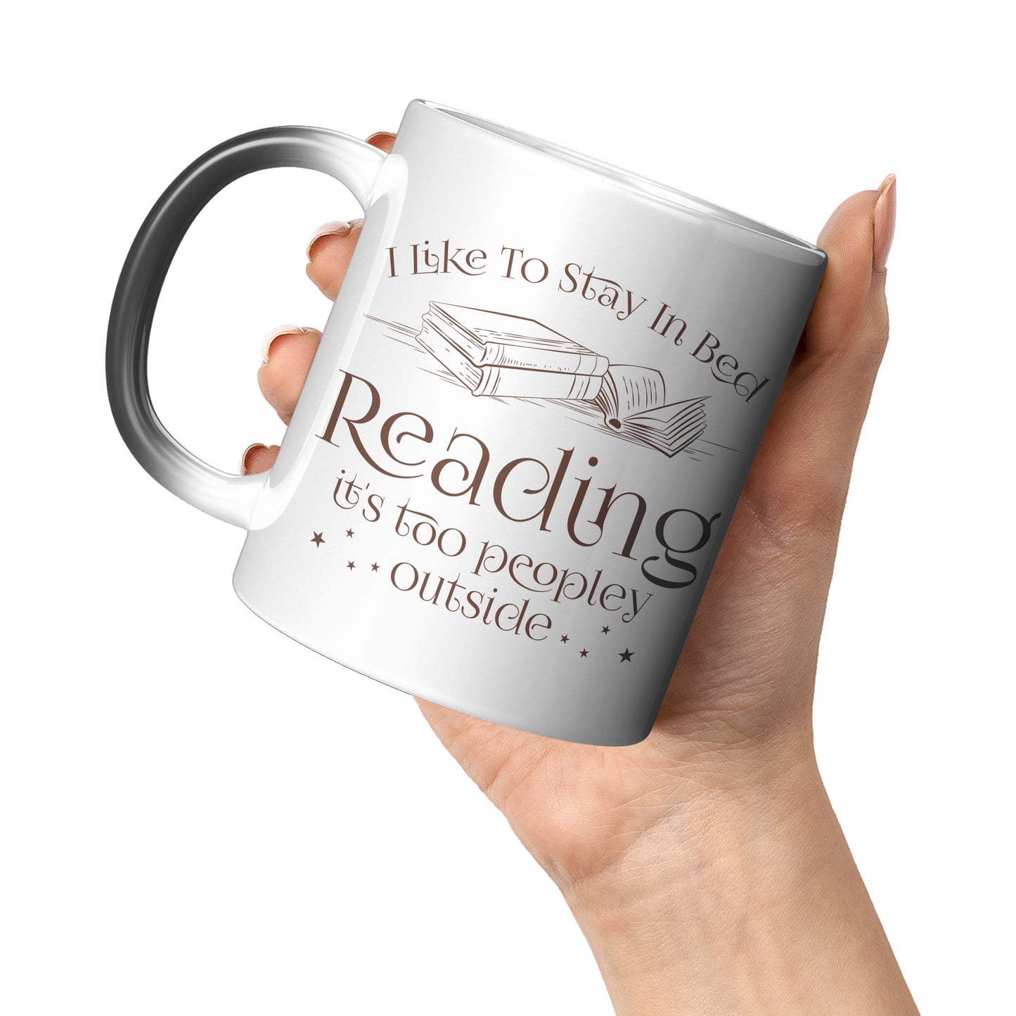 I Like To Stay In Bed Reading It's Too Peopley Outside | Magic Mug