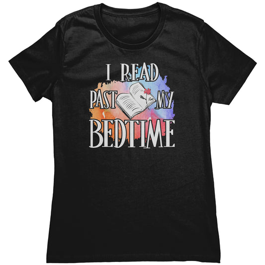 I Read Past My Bedtime | Women's T-Shirt