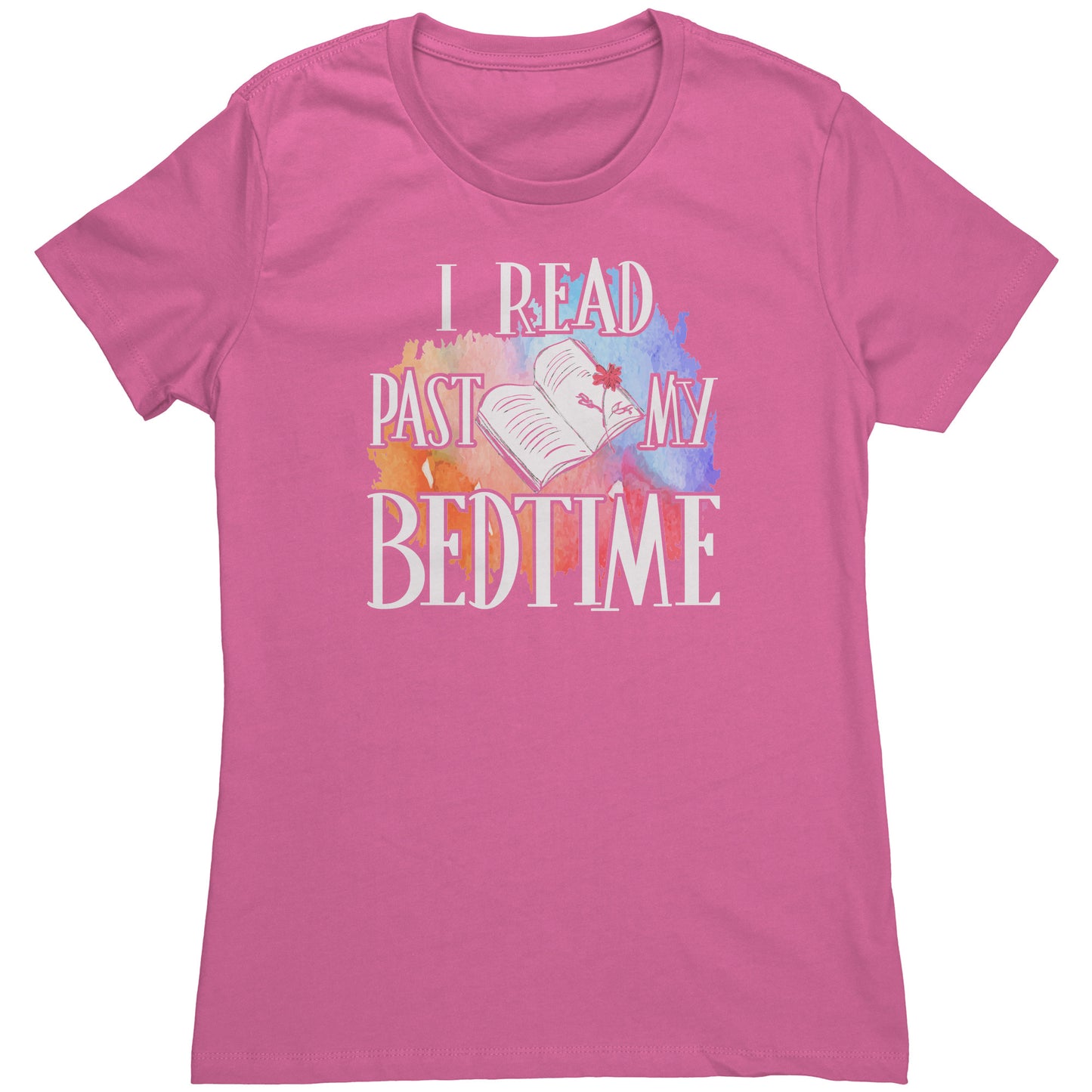 I Read Past My Bedtime | Women's T-Shirt