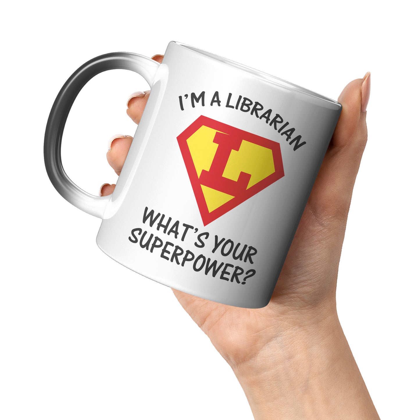 I'm A Librarian What's Your Superpower | Magic Mug