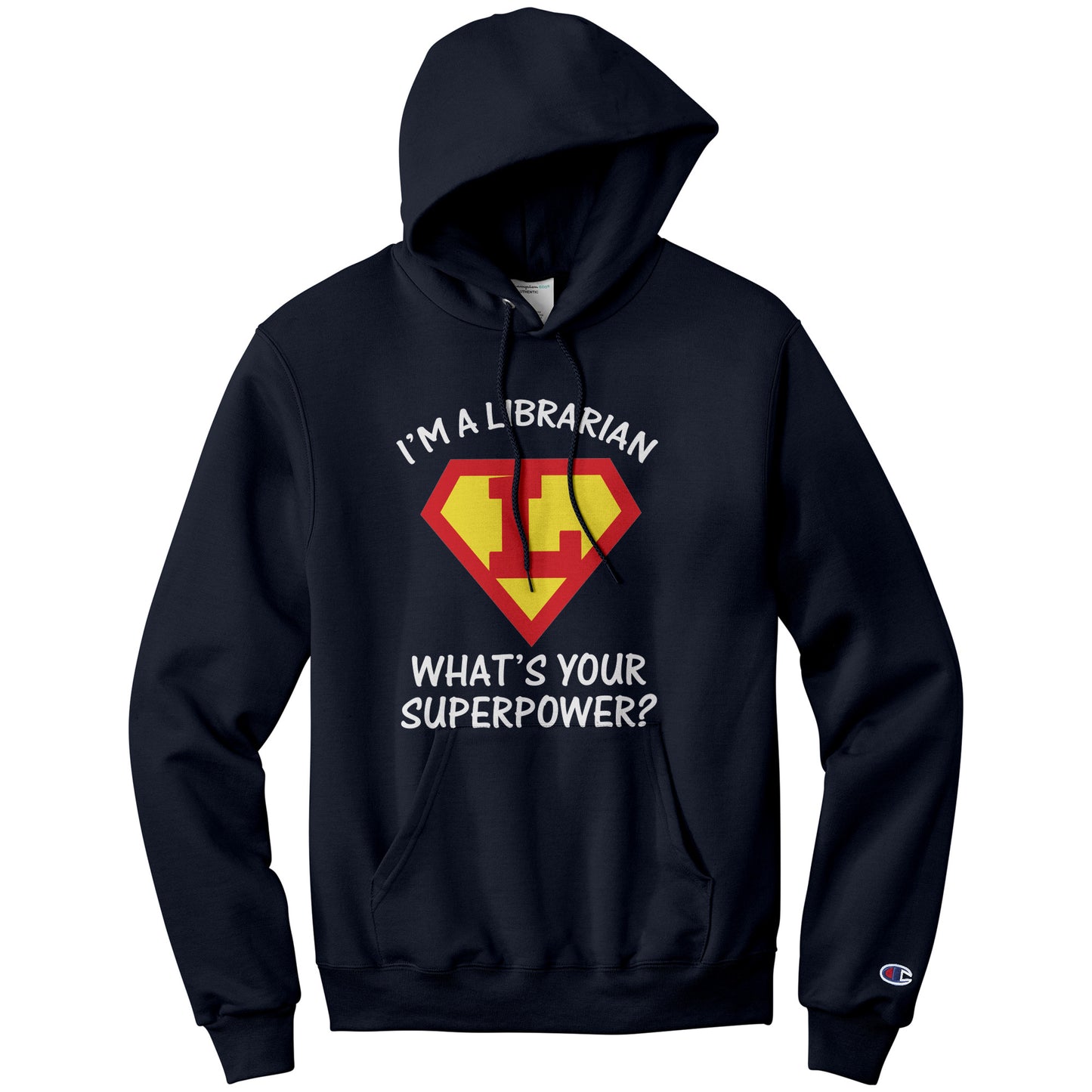 I'm A Librarian What's Your Superpower | Hoodie