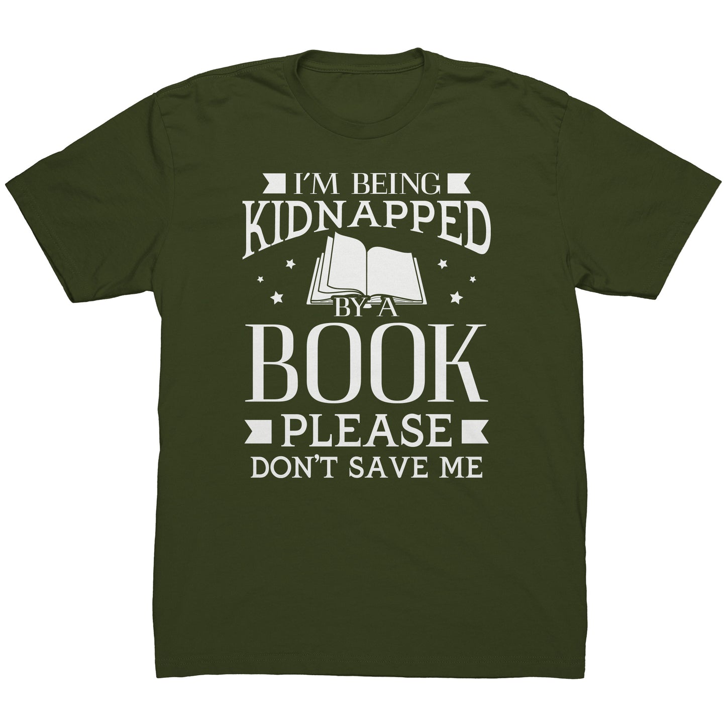 I'm Being Kidnapped By A Book Please Don't Save Me | Men's T-Shirt