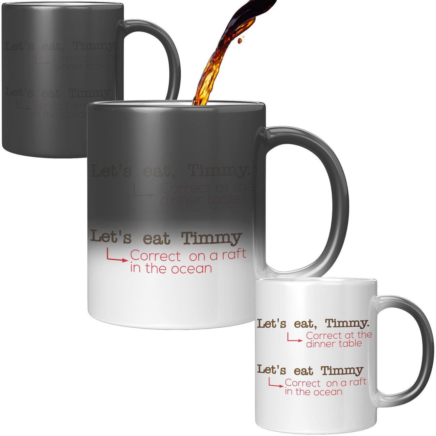 Let's Eat, Timmy. Correct At The Dinner Table. Let's Eat Timmy. Correct On A Raft In The Ocean | Magic Mug