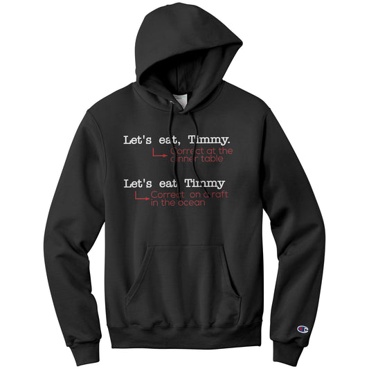 Let's Eat, Timmy. Correct At The Dinner Table. Let's Eat Timmy. Correct On A Raft In The Ocean | Hoodie