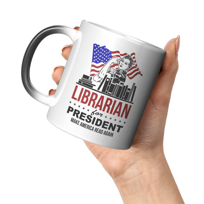Librarian For President Make America Read Again | Magic Mug