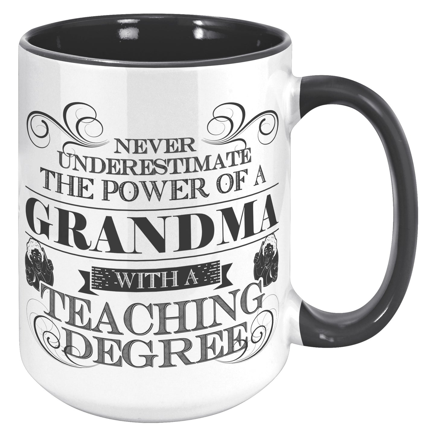 Never Underestimate The Power Of A Grandma With A Teaching Degree | Accent Mug