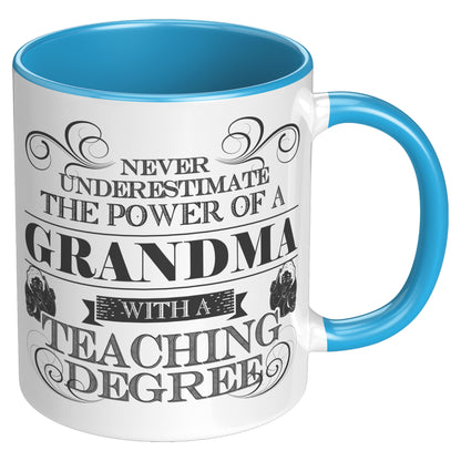 Never Underestimate The Power Of A Grandma With A Teaching Degree | Accent Mug