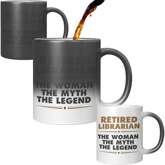 Retired Librarian. The Woman The Myth The Legend | Magic Mug
