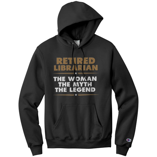 Retired Librarian. The Woman The Myth The Legend | Hoodie