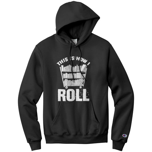 This Is How I Roll | Hoodie