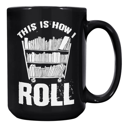 This Is How I Roll | Mug