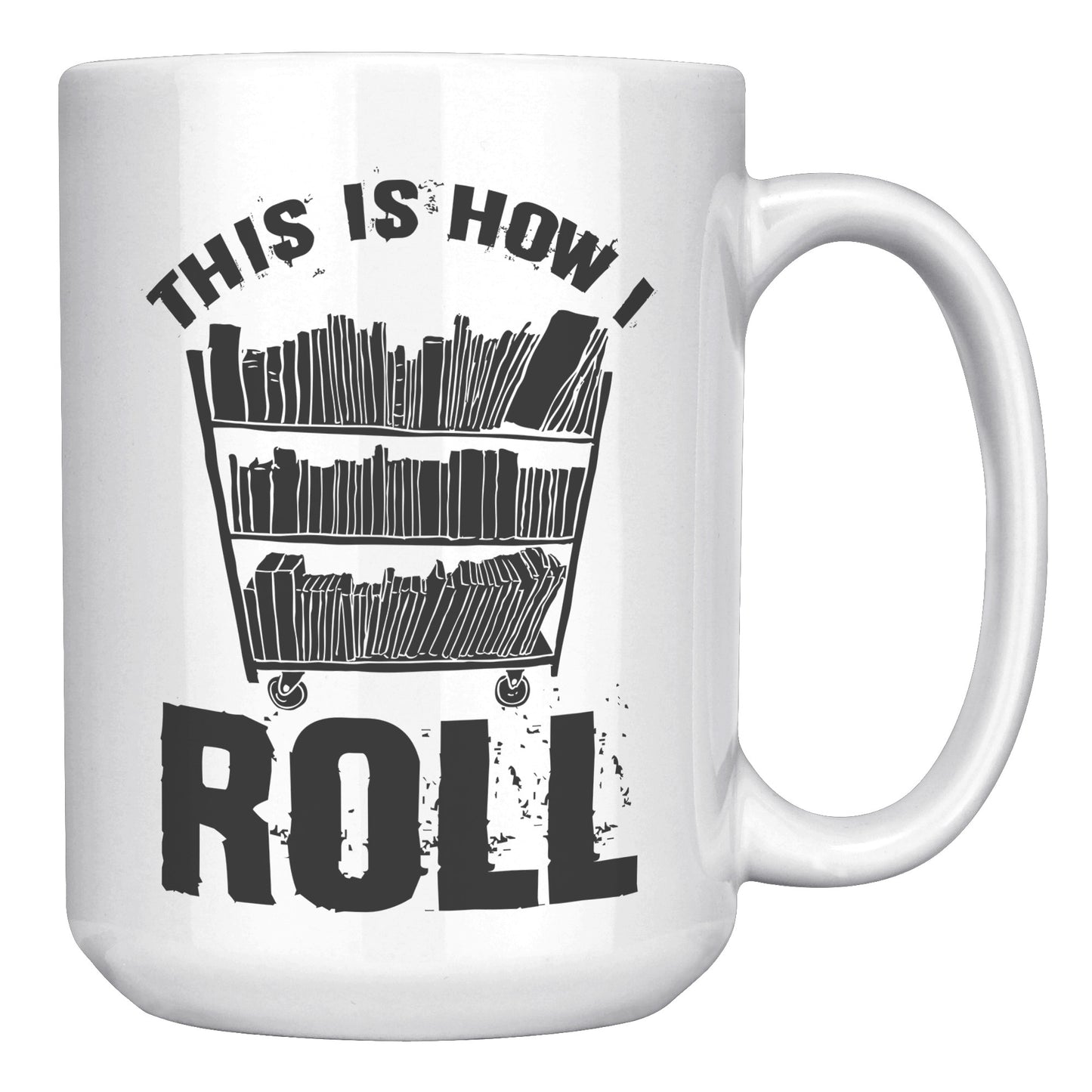 This Is How I Roll | Mug